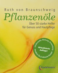 Produktbild: Pflanzen&ouml;le - Qualit&auml;t, Anwendung und Wirkung