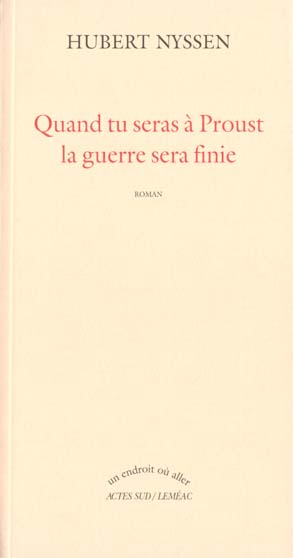 Produktbild: Quand tu seras &agrave; Proust, la guerre sera finie