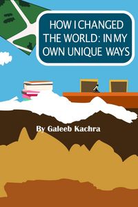 Produktbild: How I Changed The World: In My Own Unique Ways