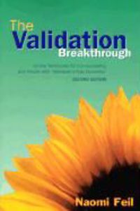 Produktbild: The Validation Breakthrough: Simple Techniques for Communicating with People with "Alzheimer's-Type Dementia,"