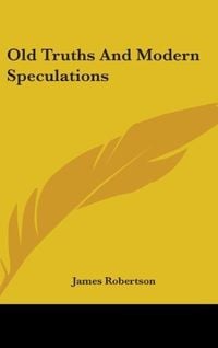 Produktbild: Old Truths And Modern Speculations