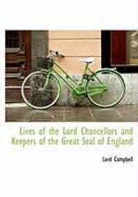 Produktbild: Lives of the Lord Chancellors and Keepers of the Great Seal of England