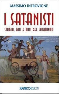 Produktbild: I satanisti. Storia, riti e miti del satanismo