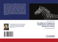 Produktbild: The Role of Traditional Institutions and Crime Control in Africa