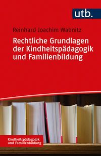 Produktbild: Rechtliche Grundlagen der Kindheitsp&auml;dagogik und Familienbildung