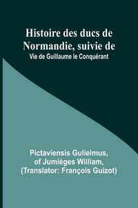 Produktbild: Histoire des ducs de Normandie, suivie de