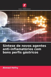 Produktbild: S&iacute;ntese de novos agentes anti-inflamat&oacute;rios com bons perfis g&aacute;stricos