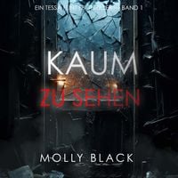 Produktbild: Kaum Zu Sehen (Ein Tessa Flint FBI-Thriller &ndash; Band 1)