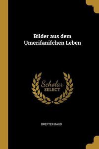 Produktbild: Bilder Aus Dem Umerifanifchen Leben