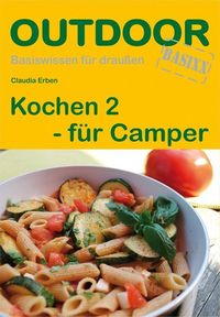 Bild vom Artikel Kochen 2 - für Camper vom Autor Claudia Erben