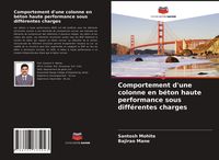 Produktbild: Comportement d'une colonne en b&eacute;ton haute performance sous diff&eacute;rentes charges