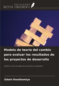 Produktbild: Modelo de teor&iacute;a del cambio para evaluar los resultados de los proyectos de desarrollo