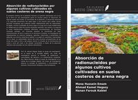 Produktbild: Absorci&oacute;n de radionucleidos por algunos cultivos cultivados en suelos costeros de arena negra