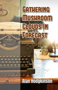 Produktbild: Gathering Mushroom Clouds In Forecast
