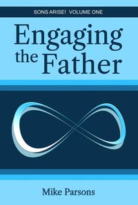 Produktbild: Engaging the Father (Sons Arise!, #1)