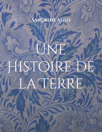 Produktbild: Une Histoire de la Terre
