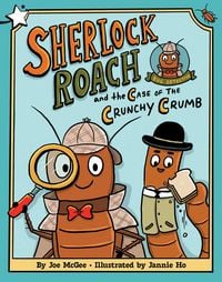 Produktbild: Sherlock Roach and the Case of the Crunchy Crumb