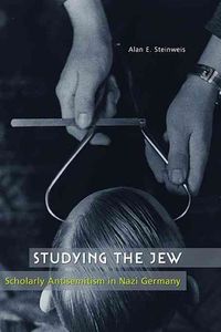 Produktbild: Studying the Jew: Scholarly Antisemitism in Nazi Germany