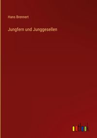 Produktbild: Jungfern und Junggesellen
