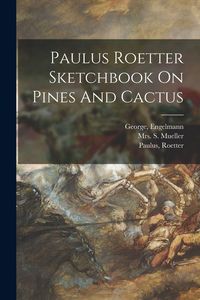 Produktbild: Paulus Roetter Sketchbook On Pines And Cactus