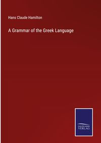Produktbild: A Grammar of the Greek Language