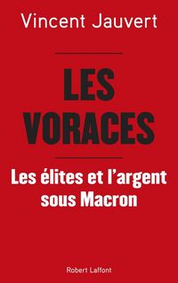 Produktbild: Les voraces : les &eacute;lites et l'argent sous Macron
