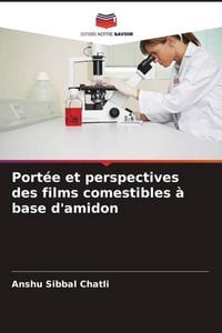 Produktbild: Port&eacute;e et perspectives des films comestibles &agrave; base d'amidon