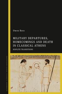 Produktbild: Military Departures, Homecomings and Death in Classical Athens