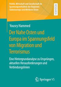 Produktbild: Der Nahe Osten und Europa im Spannungsfeld von Migration und Terrorismus