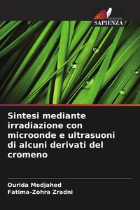 Produktbild: Sintesi mediante irradiazione con microonde e ultrasuoni di alcuni derivati del cromeno