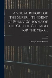 Produktbild: Annual Report of the Superintendent of Public Schools of the City of Chicago for the Year ..; 4th