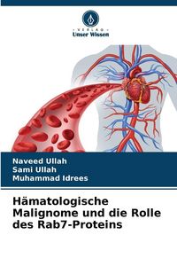 Produktbild: H&auml;matologische Malignome und die Rolle des Rab7-Proteins