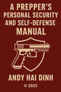Produktbild: A Prepper's Personal Security and Self Defense Manual