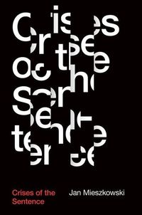 Produktbild: Mieszkowski, J: Crises of the Sentence