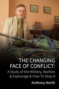 Produktbild: The Changing Face of Conflict: A History of the Military, Warfare & Espionage