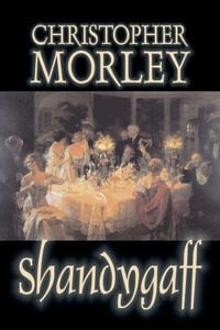 Produktbild: Shandygaff by Christopher Morley, Fiction, Classics, Literary