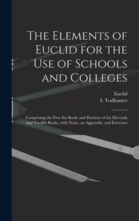 Produktbild: The Elements of Euclid for the Use of Schools and Colleges [microform]