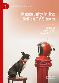 Produktbild: Masculinity in the British TV Sitcom