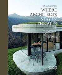 Produktbild: Where Architects Stay in the Alps