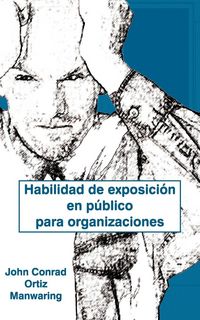 Produktbild: Habilidad de Exposicion En Publico Para Organizaciones
