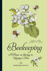 Produktbild: Beekeeping: A Primer on Starting & Keeping a Hive