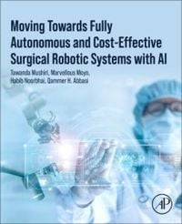 Produktbild: Moving Towards Fully Autonomous and Cost-Effective Surgical Robotic Systems with AI