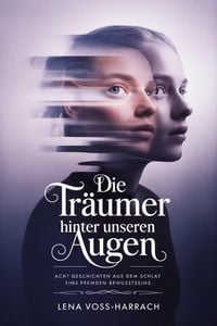 Produktbild: Die Tr&auml;umer hinter unseren Augen