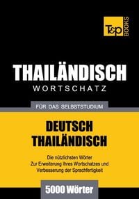 Produktbild: Wortschatz Deutsch-Thail&auml;ndisch f&uuml;r das Selbststudium - 5000 W&ouml;rter