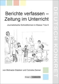 Produktbild: Berichte verfassen &ndash; Zeitung im Unterricht &ndash; Lehrerheft