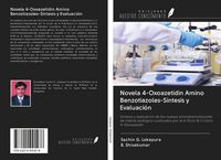 Produktbild: Novela 4-Oxoazetidin Amino Benzotiazoles-S&iacute;ntesis y Evaluaci&oacute;n