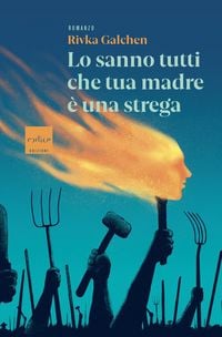 Produktbild: Lo sanno tutti che tua madre &egrave; una strega
