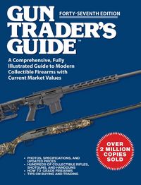 Produktbild: Gun Trader's Guide, Forty-Seventh Edition