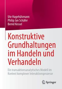 Produktbild: Konstruktive Grundhaltungen im Handeln und Verhandeln