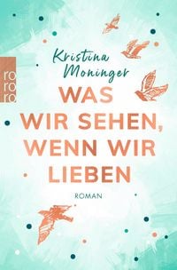 Produktbild: Was wir sehen, wenn wir lieben